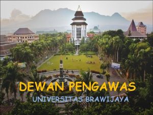 DEWAN PENGAWAS UNIVERSITAS BRAWIJAYA Latar Belakang SK Menteri