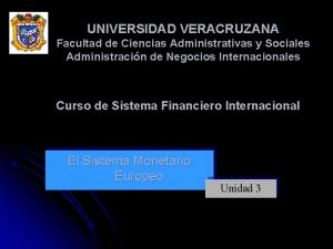 UNIVERSIDAD VERACRUZANA Facultad de Ciencias Administrativas y Sociales