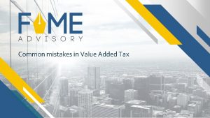Common mistakes in Value Added Tax Contents Non