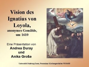 Vision des Ignatius von Loyola anonymes Gemlde um