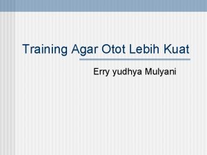 Training Agar Otot Lebih Kuat Erry yudhya Mulyani