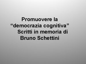 Promuovere la democrazia cognitiva Scritti in memoria di