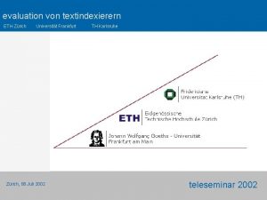 evaluation von textindexierern ETH Zrich Universitt Frankfurt Zrich