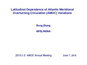 Latitudinal Dependence of Atlantic Meridional Overturning Circulation AMOC