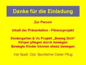 Danke fr die Einladung Zur Person Inhalt der