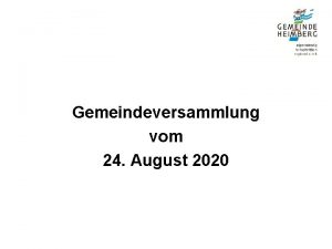 Gemeindeversammlung vom 24 August 2020 Gemeindeversammlung vom 24