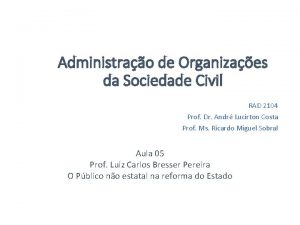 Administrao de Organizaes da Sociedade Civil RAD 2104