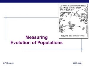 Measuring Evolution of Populations AP Biology 2007 2008