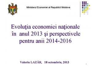 Ministerul Economiei al Republicii Moldova Evoluia economiei naionale