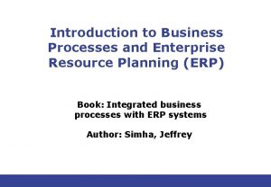 Introduction to Business Processes and Enterprise Resource Planning