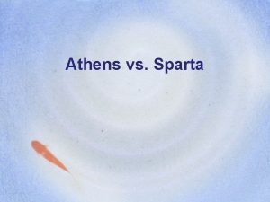 Athens vs Sparta Rivals 2 leading citystates Sparta