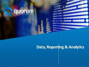 Data Reporting Analytics Better Data Drives Better Decision