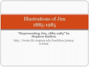 Illustrations of Jim 1885 1985 Representing Jim 1885