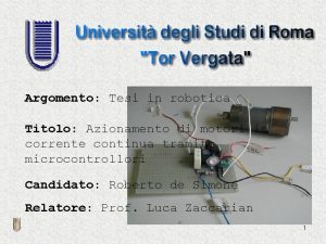 Argomento Tesi in robotica Titolo Azionamento di motori