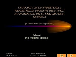 I RAPPORTI CON LA COMMITTENZA I PROGETTISTI LA