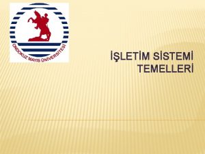 LETM SSTEM TEMELLER LETM SSTEMN KULLANMA MASAST Bilgisayar