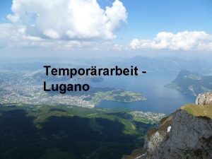 Temporrarbeit Lugano www stecherconsulting com Einige Leute aus