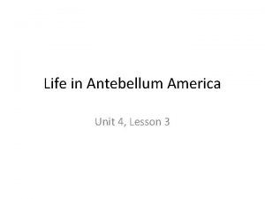 Lesson 3 antebellum america