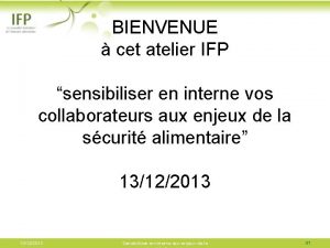 BIENVENUE cet atelier IFP sensibiliser en interne vos