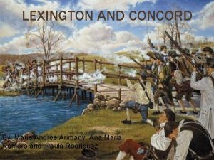 LEXINGTON AND CONCORD By Marie Andree Arimany Ana
