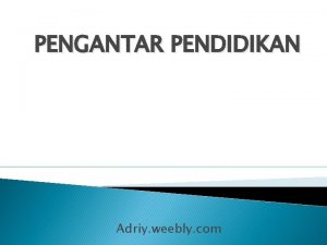 Pendidikan dalam arti luas Pendidikan dalam arti luas