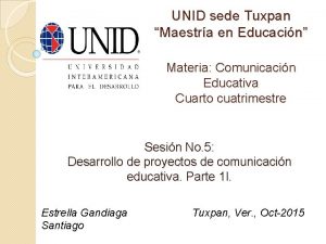 UNID sede Tuxpan Maestra en Educacin Materia Comunicacin