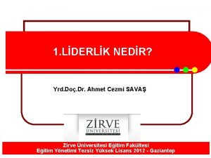 1 LDERLK NEDR Yrd Do Dr Ahmet Cezmi