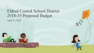 Eldred Central School District 2018 19 Proposed Budget