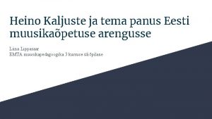 Heino Kaljuste ja tema panus Eesti muusikapetuse arengusse