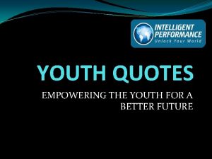 Empowering the youth quotes