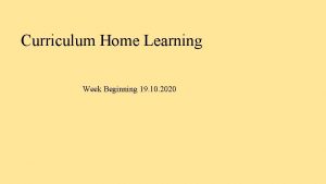 Curriculum Home Learning Week Beginning 19 10 2020