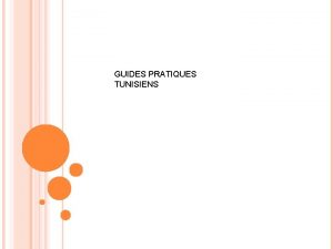 GUIDES PRATIQUES TUNISIENS 1 Guide de financement des