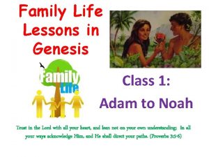 Family Life Lessons in Genesis Class 1 Adam