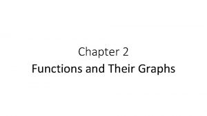 Chapter 2 functions and graphs