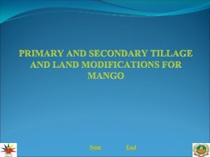 PRIMARY AND SECONDARY TILLAGE AND LAND MODIFICATIONS FOR