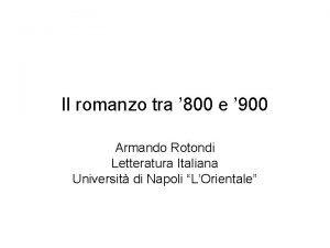 Il romanzo tra 800 e 900 Armando Rotondi