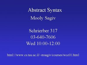 Abstract Syntax Mooly Sagiv Schrierber 317 03 640