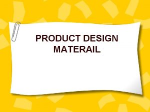 PRODUCT DESIGN MATERAIL PRODUCT DESIGN MATERIALS thousands of