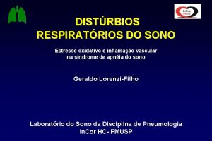 DISTRBIOS RESPIRATRIOS DO SONO Estresse oxidativo e inflamao