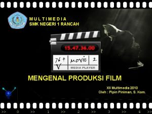 MULTIMEDIA SMK NEGERI 1 RANCAH MENGENAL PRODUKSI FILM