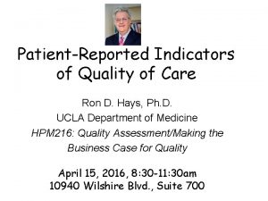 PatientReported Indicators of Quality of Care Ron D