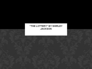 Symbolism in the lottery by shirley jackson