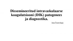 Dissemineeritud intravaskulaarne koagulatsioon