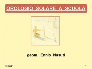 OROLOGIO SOLARE A SCUOLA geom Ennio Nasuti 642021