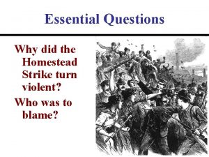 Why did the homestead strike turn violent