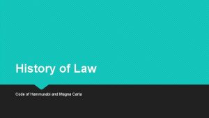 History of Law Code of Hammurabi and Magna