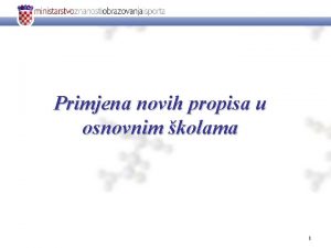 Primjena novih propisa u osnovnim kolama 1 Propisi