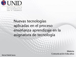 Nuevas tecnologas aplicadas en el proceso enseanza aprendizaje