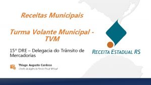 Receitas Municipais Turma Volante Municipal TVM 15 DRE
