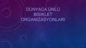 DNYACA NL BSKLET ORGANZASYONLARI ULUSLARARASI ORGANZASYONLAR TOUR DE